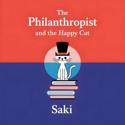 Philanthropist and the Happy Cat, The