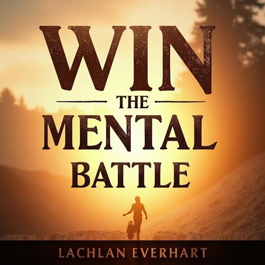Win the Mental Battle: Banish Negative Thoughts and Regain Control