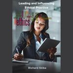 Leading and Influencing Ethical Practice