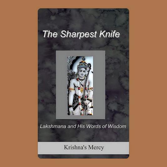 Sharpest Knife, The: Lakshmana and His Words of Wisdom