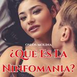 ¿Que Es La Ninfomania?
