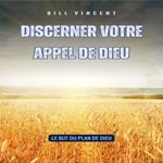 Discerner votre appel de Dieu