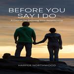 Before You Say I Do