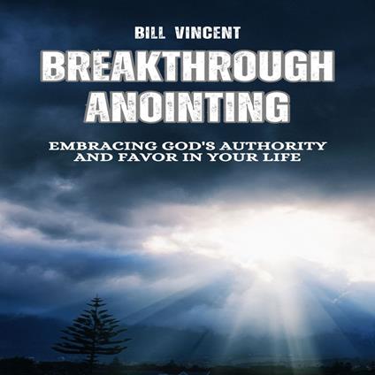 Breakthrough Anointing