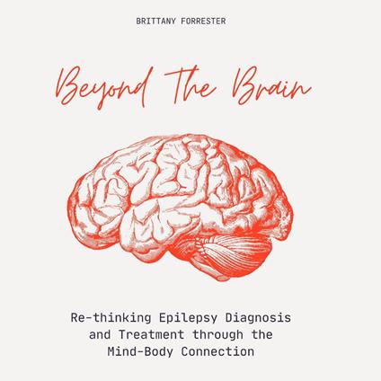 Beyond The Brain