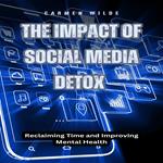 Impact of Social Media Detox, The