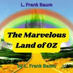 L. Frank Baum: The Marvelous Land of OZ