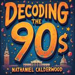Decoding the 90s: Scams, Schemes, and America's Meltdown