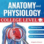 College Level Anatomy and Physiology