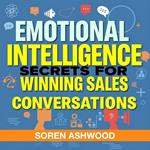 Emotional Intelligence Secrets for Winning Sales Conversations
