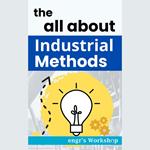 all about Industrial Methods, the