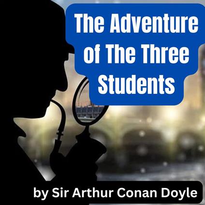 Adventure of The Three Students, The