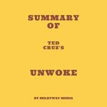 Summary of Ted Cruz's Unwoke