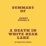 Summary of Barry Siegel's A Death in White Bear Lake