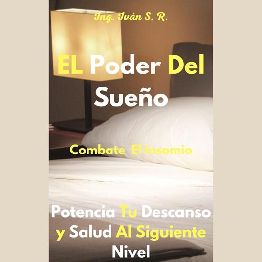 El Poder Del Sueño: Potencia Tu Descanso y Salud Al Siguiente Nivel