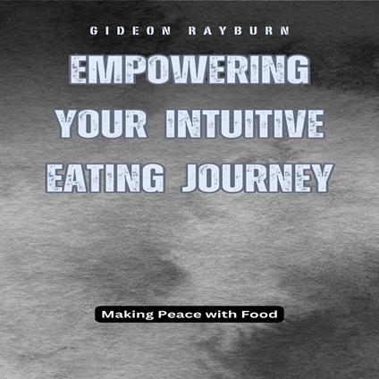 Empowering Your Intuitive Eating Journey
