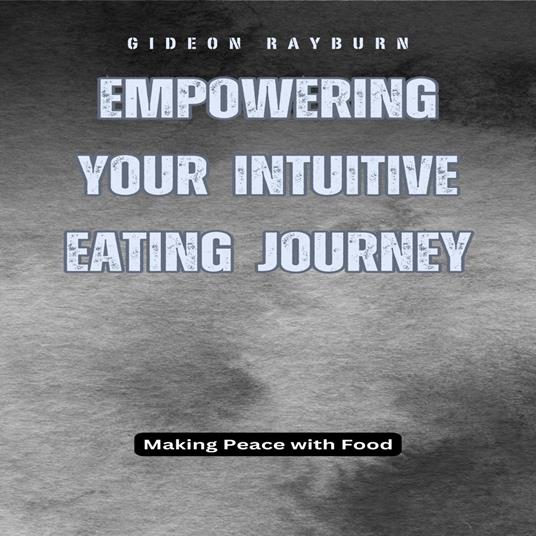 Empowering Your Intuitive Eating Journey