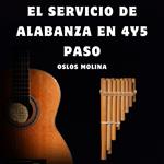 El servicio de alabanza en 4º y 5º Paso