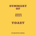 Summary of Eddie Rice's Toast