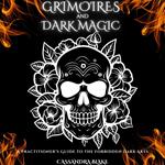 GRIMOIRES AND DARK MAGIC