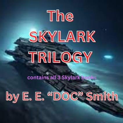 Skylark Trilogy, The