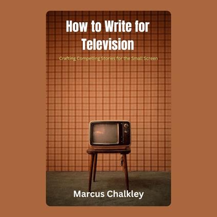 How to Write for Television