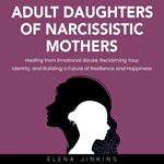 Adult Daughters of Narcissistic Mothers