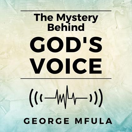 Mystery Behind God's Voice, The