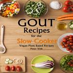 Gout Recipes for the Slow Cooker - Vegan Plant Based Recipes