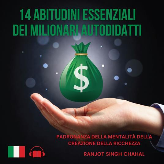 14 Abitudini Essenziali dei Milionari Autodidatti
