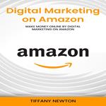 Digital Marketing on Amazon