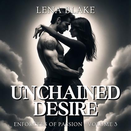 Unchained Desire