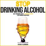 STOP DRINKING ALCOHOL