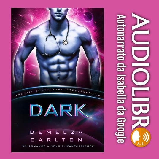 Dark: Un Romance Alieno di Fantascienza (Agenzia di Incontri Intergalattica)