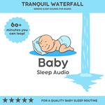 Tranquil Waterfall: Serene Sleep Sounds for Babies