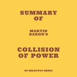Summary of Martin Baron's Collision of Power