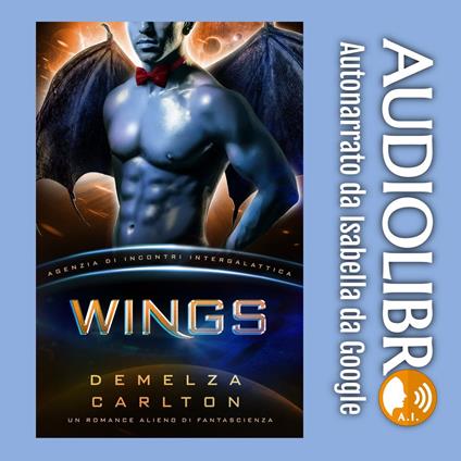 Wings: Un Romance Alieno di Fantascienza (Agenzia di Incontri Intergalattica)