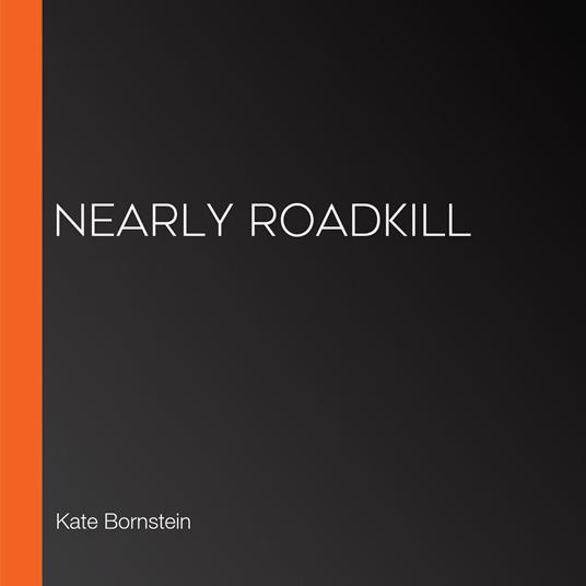 Nearly Roadkill
