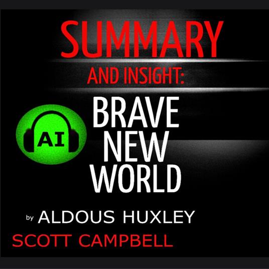 Summary and Insight: Brave New World by Aldous Huxley