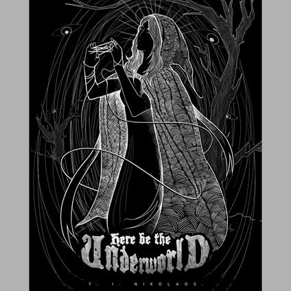 Here be the Underworld Book 2
