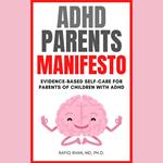 ADHD Parents Manifesto: Evidence-based Self-Care For Parents Of Children With ADHD