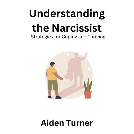 Understanding the Narcissist