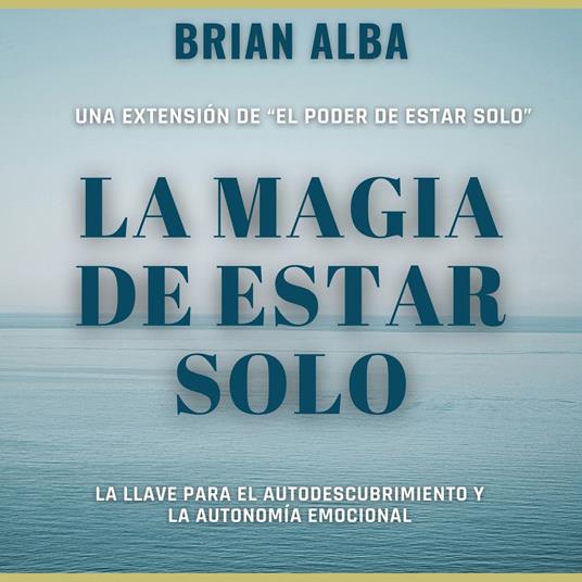 La Magia de Estar Solo