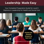 Complete Preparation Guide for Level 5 Diploma in Leadership for Health and Social Care