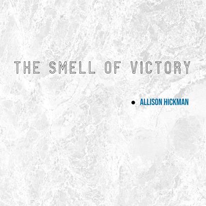 Smell of Victory, The
