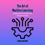 Art of Machine Learning, The