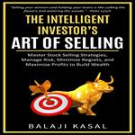 Intelligent Investor’s Art of Selling, The