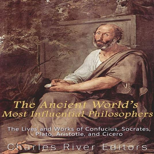 Ancient World’s Most Influential Philosophers, The