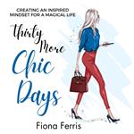 Thirty More Chic Days