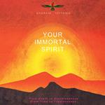Your Immortal Spirit